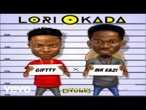Video: Giftty – Lori Okada Ft Mr Eazi